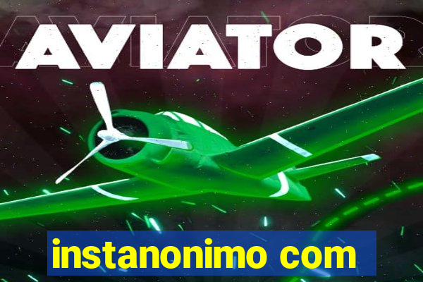 instanonimo com